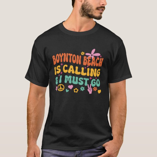 Camiseta Boynton Beach Is Calling And I Must Go (Frente)