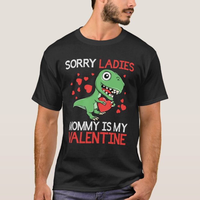 Camiseta Boys Valentines Day kids Sorry Mommy Is My Valenti (Frente)