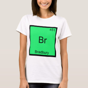 Camiseta Br - Bradbury Funny Chemistry Element Element Symb