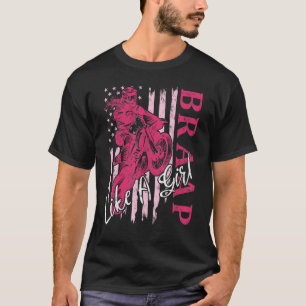 Camiseta Braap Like A Girl Dirt Bike Motocross USA
