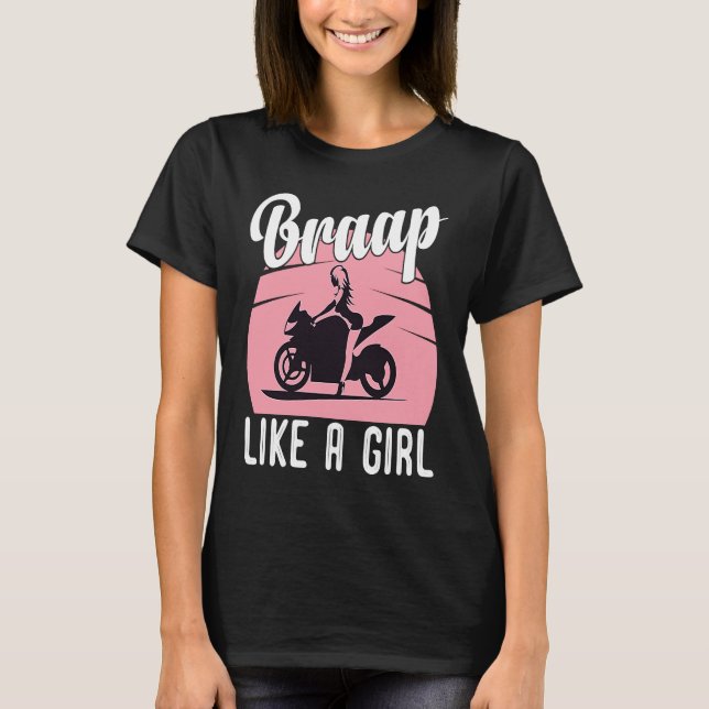 Camiseta Braap Motorcycle Girl Motocross Dirt Bike Saying (Frente)
