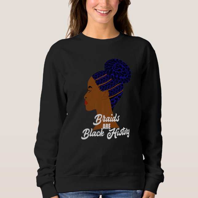 Camiseta Braids are Black History Cornrows Braided Bun Hair (Frente)