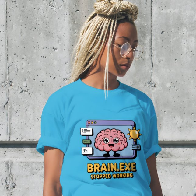 Camiseta Brain.exe Stopped Working Cute (Criador carregado)