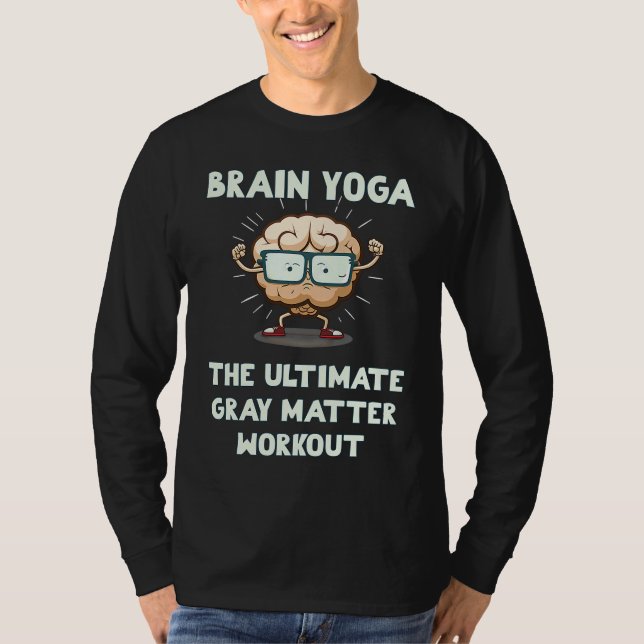 Camiseta Brain Yoga The Ultimate Gray Matter Workout (Frente)
