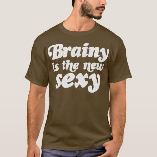 Camiseta Brainy É A Nova Sexy