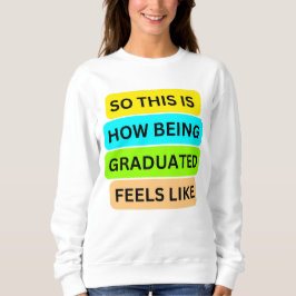 Camiseta branca de suéter SO_This_IS_HOW_BEING_GRA