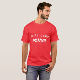 Camiseta Branca e Crazy Hilarious Chili
