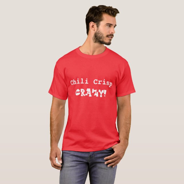 Camiseta Branca e Crazy Hilarious Chili (Frente Completa)