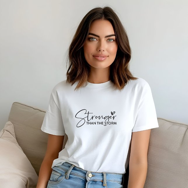 Camiseta Branco mais forte que a mulher da tempestade (White Stronger Than the Storm Woman T-Shirt)