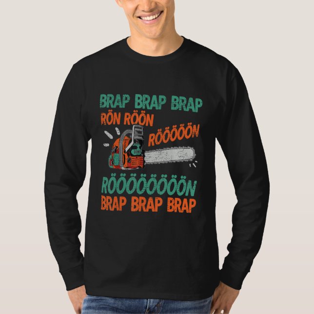 Camiseta Brap Rön Chainsaw Noise Funny Lumberjack Chainsaw (Frente)