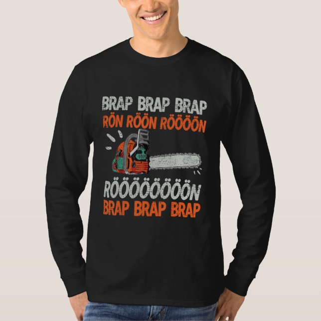 Camiseta Brap Rön Chainsaw Noise Funny Lumberjack Chainsaw (Frente)
