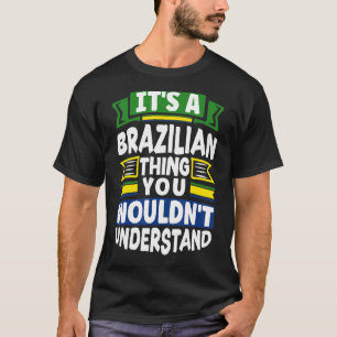 Camiseta Brasil: Brasil Bandeira É Uma Coisa Brasileira