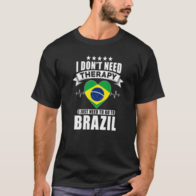 Camiseta Brasil Não preciso de terapia, só preciso ir (Frente)