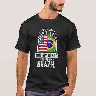 Camiseta Brasileiro Minha Casa Está Nos Estados Unidos Mas 