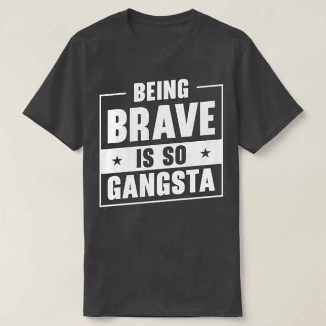 Camiseta Brave Gangsta, Conselheiro Escolar Emotion, cita (Frente do Design)