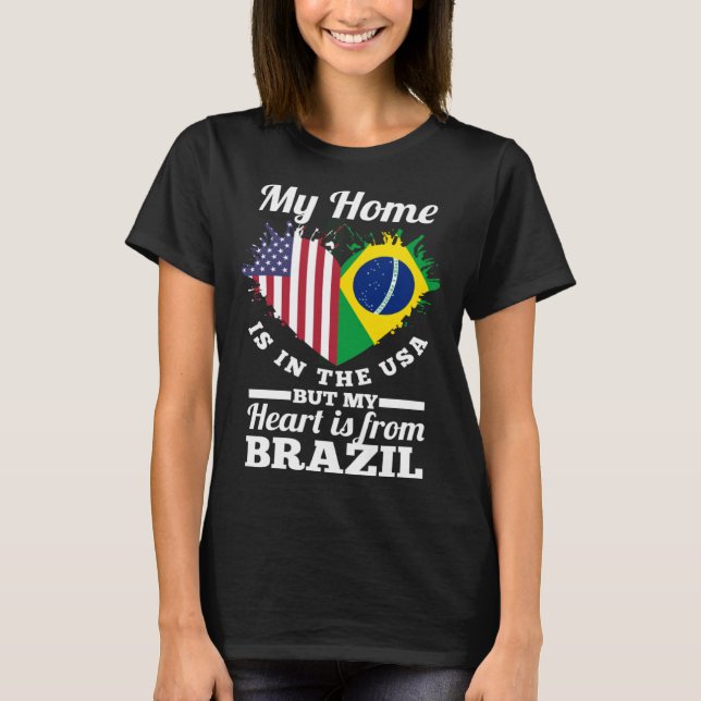 Camiseta Brazilian My Home Is In The USA But My Heart Is Fr (Frente)