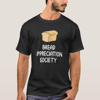 Camiseta Bread Appreciation Society Bread Slice Toast  Fan 