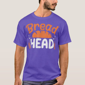 Camiseta Bread Head Baker Baking Lover Bakery Owner