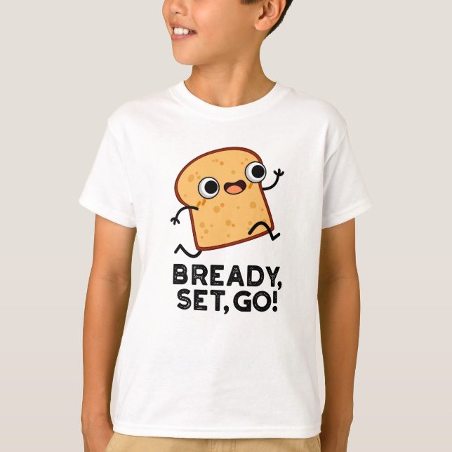 Camiseta Bready Set Go Funny Executando Pun Pão (Frente)