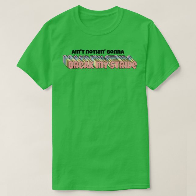 Camiseta break my stride (Frente do Design)