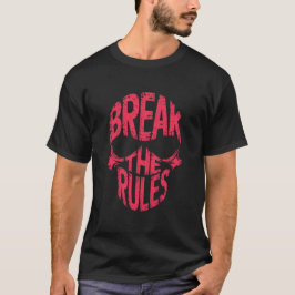 Camiseta Break the rules 