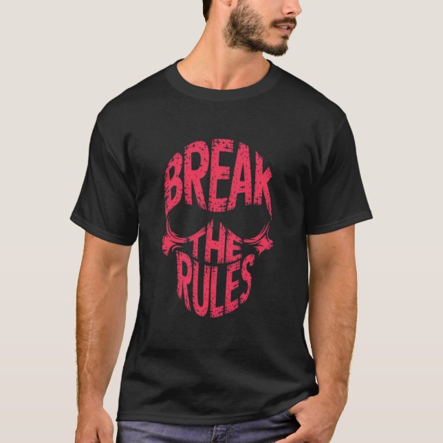 Camiseta Break the rules  (Frente)