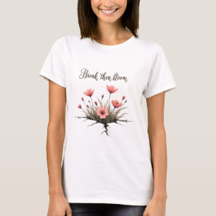 Camiseta Break then Bloom - Camisa-T de mulher floral