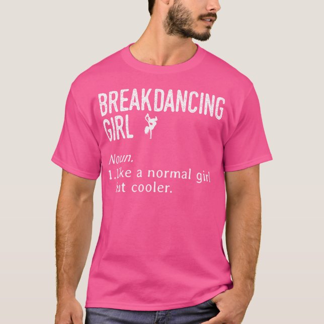 Camiseta Breakancing Girl Noun Breaking B-Girl Breaker Hip (Frente)