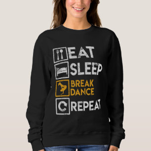 Camiseta Breakdancer Dizendo Comer Sleep Break Dance Repeti