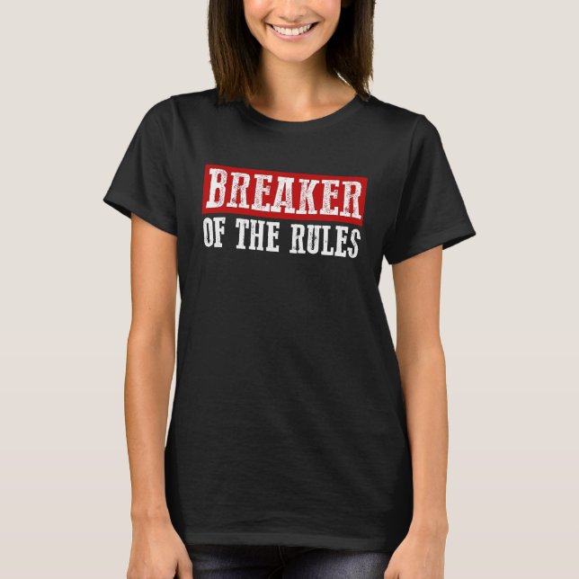 Camiseta BREAKER OF THE RULES Funny (Frente)