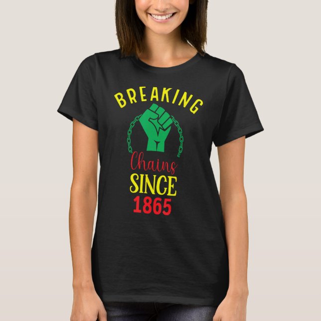 Camiseta Breaking Chains Since 1865 (Frente)