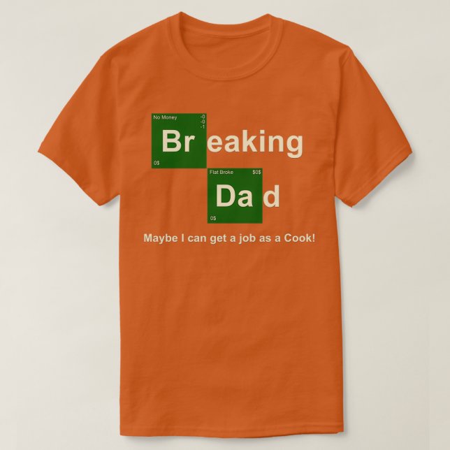 Camiseta Breaking Dad  (Frente do Design)