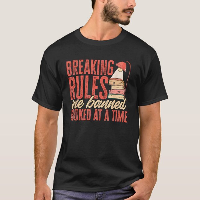 Camiseta Breaking Rules One Banned Book At A Time Banned Bo (Frente)