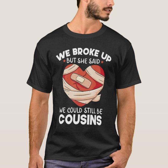 Camiseta Breakup Cousins Relationship Trailer Park Gag (Frente)