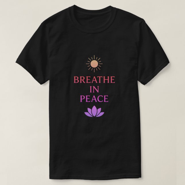 Camiseta Breathe In Peace – Mindful Zen Minimalist Design (Frente do Design)