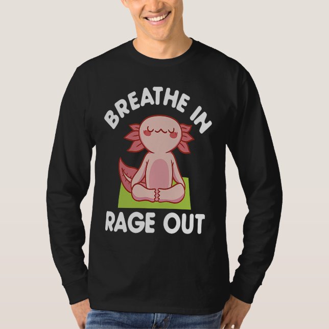 Camiseta Breathe In Rage Out Axolotl  Meditation Yoga (Frente)