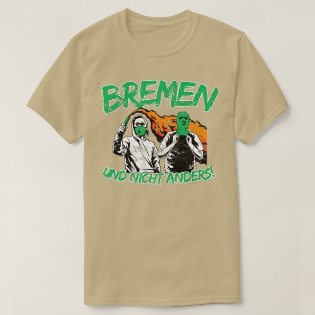 Camiseta Bremen und nicht anders Football Ultras Gift Idea  (Frente do Design)