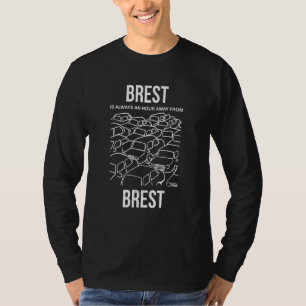 Camiseta Brest Está A Uma Hora Da França Da Piada De Brest