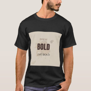 Camiseta Brew Bold Live Bold Citação Motivacional Amante de