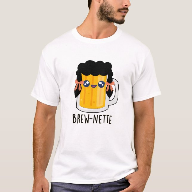 Camiseta Brew-nette Funny Brunette Beer Pun (Frente)