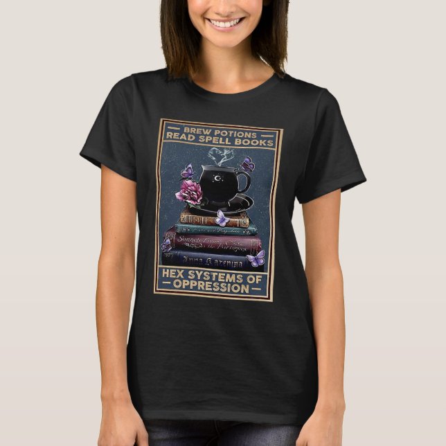 Camiseta Brew Potions Read Spell Books Hex Systems Of Oppre (Frente)