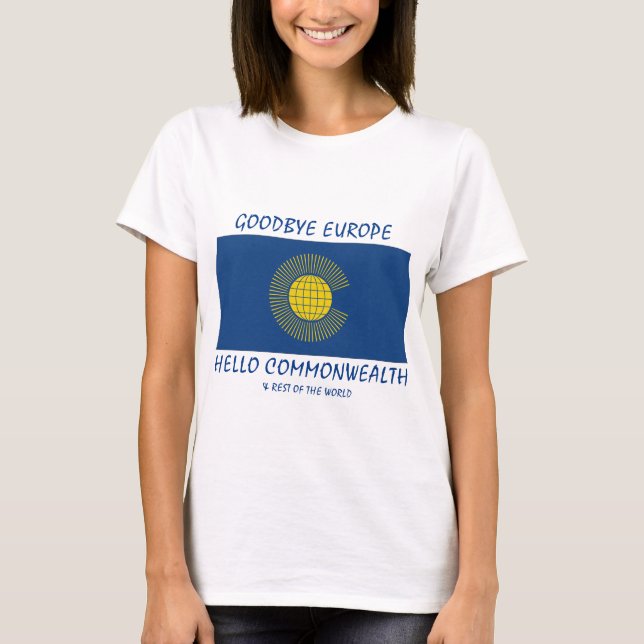 Camiseta BREXIT Goodbye Europe Hello COMMONWEALTH (Frente)