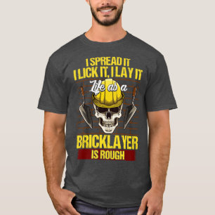 Camiseta Bricklayer I Spread It Lick I Lay It Mason