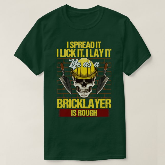 Camiseta Bricklayer I Spread It Lick I Lay It Mason (Frente do Design)