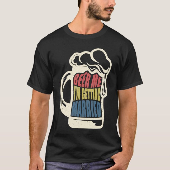 Camiseta Bride Groom Saying Beer Me Married Bachelor Party (Frente)
