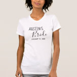 Camiseta Bride Groom's Name Date Calligraphy Wedding<br><div class="desc">This beautiful shirt is perfect for any bride or bride-to-be! The groom's name is followed by the word "Bride" (such as "Austin's Bride"), along with your choice of date. The lettering is a combination of printed and script handwritten-style calligraphy. Makes a wonderful gift for a wedding, shower, engagement, or honeymoon....</div>