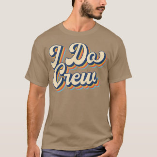 Camiseta Bride I Do Crew Retro Bachelorette Party Bride Bri
