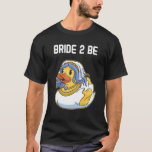 Camiseta Bride Rubber Duck Party Girls Hen Party<br><div class="desc">Bride Rubber Duck Party Girls Hen Party</div>