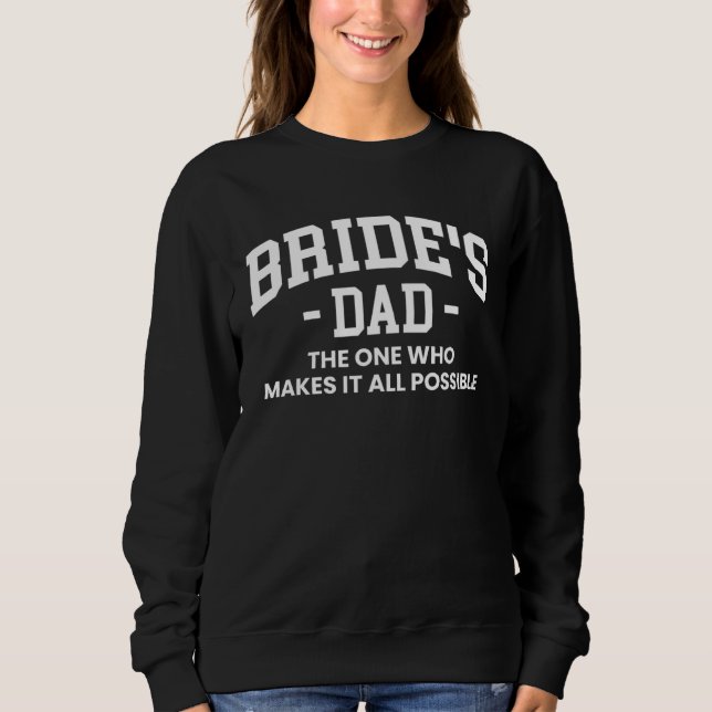 Camiseta Brides Dad The One Who Makes It All Possible (Frente)