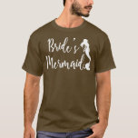 Camiseta Brides Sereias Casando Criaturas Marítimas Bridesm<br><div class="desc">Brides Sereias Criações do Mar de Casamento Bridesmaids Graphic. Veja a seleção de camisetas do nosso Partido de Bachelor para o melhor em peças únicas ou personalizadas feitas à mão de nossos compras de roupas.</div>